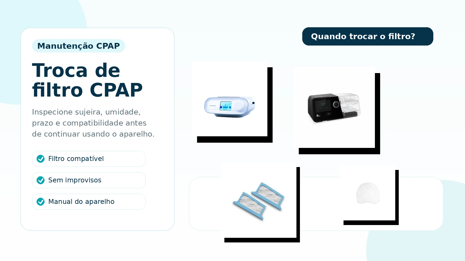 Quando trocar o filtro do CPAP Sinais, frequência e cuidados